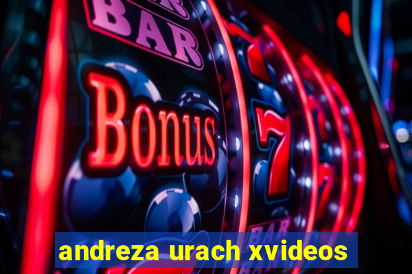 andreza urach xvideos